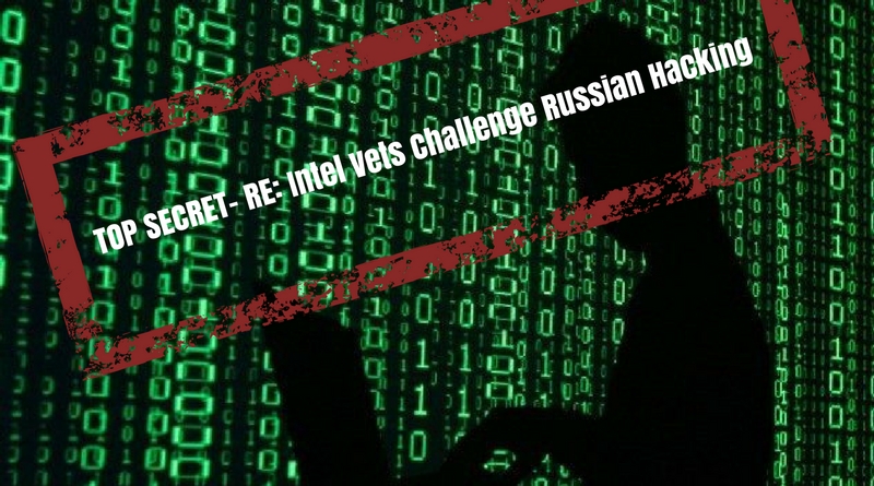 Intel Vets Challenge ‘Russia Hack’ Evidence