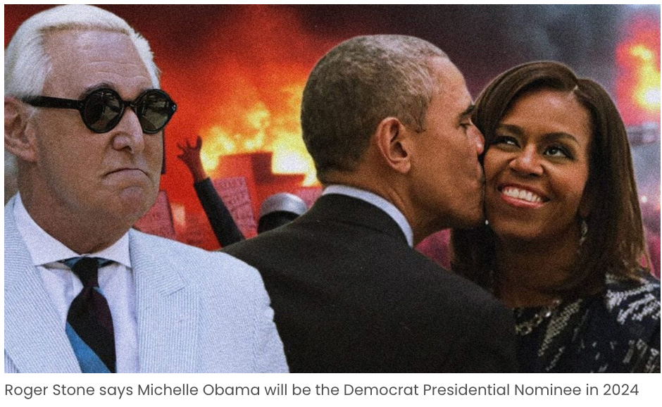The Spectre of Michelle Obama — Roger Stone Lays Out Frightening Scenario