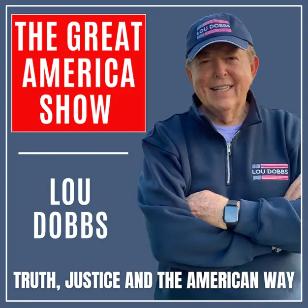 THE GREAT AMERICA SHOW – LOU DOBBS